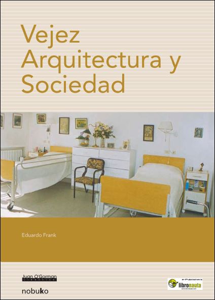 Vejez Arquitectura y Sociedad 1 Edición Eduardo Frank PDF