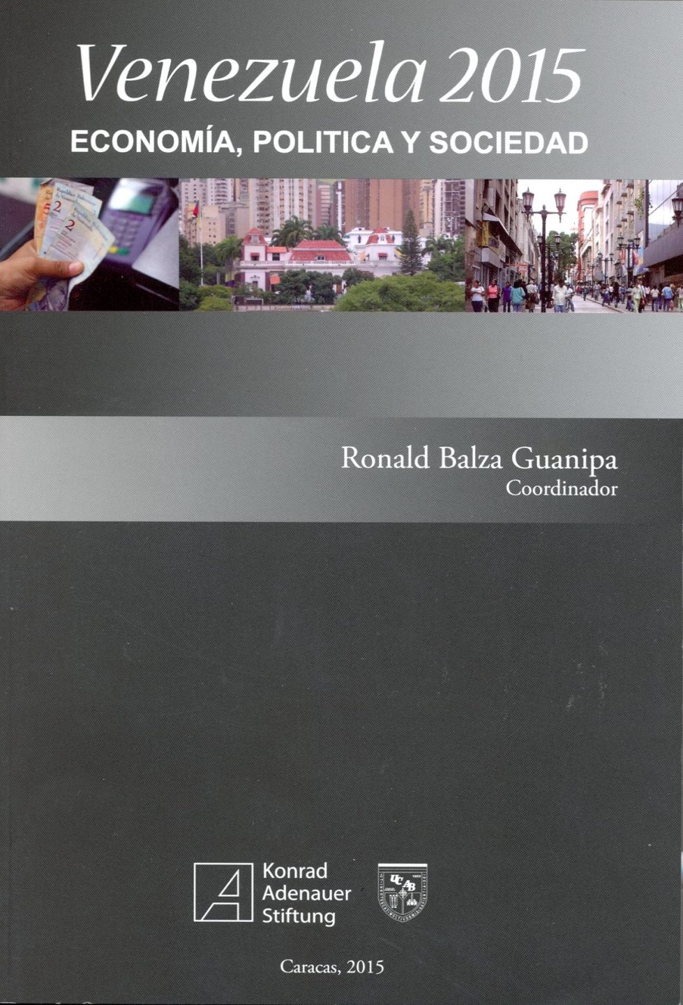 Venezuela 2015 Economía Politica y Sociedad 1 Edición Ronald Balza Guanipa PDF